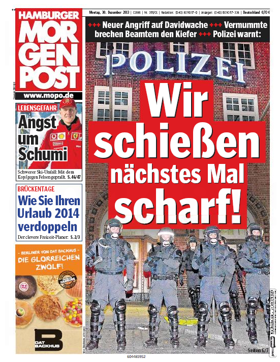 Hamburger Morgenpost (Mopo): Polizei: Wir schießen nächstes Mal scharf! Schusswaffengebrauch situationsbedingt wahrscheinlich